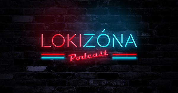 LokiZóna #11 – Új szezon, új kihívások